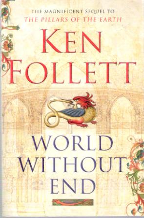 FOLLETT, Ken : World Without End : Sequel Pillars of Earth SC